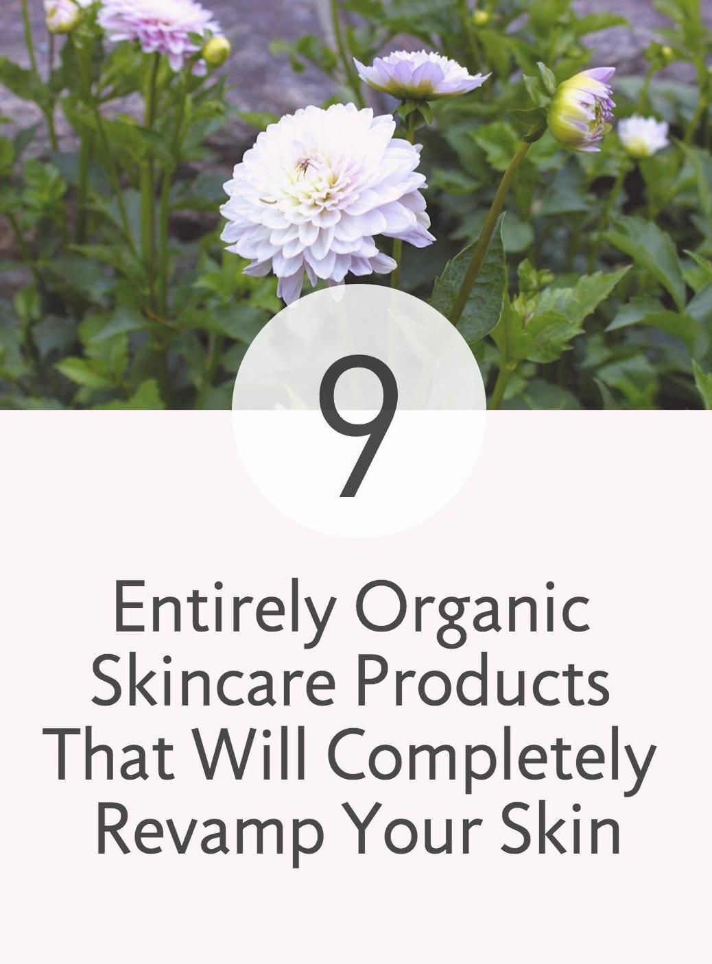 The 9 most effective, organic skincare products to revamp your skin ...