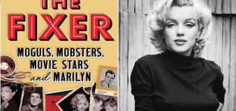 Marilyn Monroe's last day revealed in 'The Fixer: Moguls, Mobsters, Movie Stars, and Marilyn'